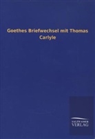 Carlyle, Goeth, Goethe, Salzwasser-Verla GmbH, Salzwasser-Verlag GmbH, Salzwasser-Verlag Gmbh - Goethes Briefwechsel mit Thomas Carlyle