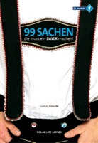 Günter Albrecht - 99 Sachen, die muss ein Bayer machen!. Bd.1
