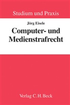 Jörg Eisele - Computer- und Medienstrafrecht