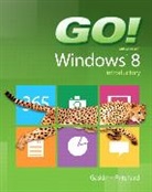 Shelley Gaskin, Heddy Pritchard - GO! with Windows 8 Introductory