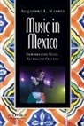 Alejandro L. Madrid - Music in Mexico