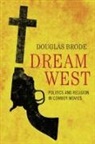 Douglas Brode - Dream West