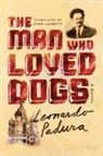 Leonardo Padura, Leonardo/ Kushner Padura - The Man Who Loved Dogs