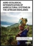 Bernard Van Asten Vanlauwe, Guy Blomme, Blomme Guy, Piet van Asten, Bernard Vanlauwe, Vanlauwe Bernard - Agro Ecological Intensification of Agricultural Systems in the