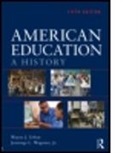 Wayne J. Urban, Wayne J. Wagoner Urban, Jennings L. Wagoner, Jr. Wagoner, Jennings L. Wagoner Jr, Jennings L. Urban Wagoner Jr. - American Education