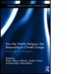 Robin Szasz Globus Veldman, Randolph Szasz Haluza-Delay, Robin Globus Veldman, Robin Globus, Robin Globus Veldman, Globus Veldman Robin... - How the World''s Religions Are Responding to Climate Change