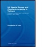 Christopher K Ives, Christopher K. Ives, IVES CHRISTOPHER K - Us Special Forces and Counterinsurgency in Vietnam
