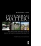William G Hoy, William G. Hoy, William G. (Baylor University Hoy, HOY WILLIAM G, Hoy William G. - Do Funerals Matter?