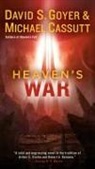Michael Cassutt, David S Goyer, David S. Goyer, David S./ Cassutt Goyer - Heaven's War