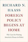 Richard Haass, Richard N. Haass - Foreign Policy Begins At Home