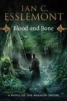 Ian C. Esslemont - Blood and Bone