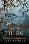 Alex Bledsoe - Wisp of a Thing
