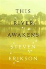 Steven Erikson - This River Awakens
