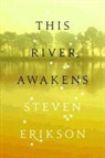 Steven Erikson - This River Awakens