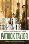 Patrick Taylor - Pray for Us Sinners