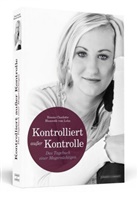 Hanna-Charlotte Blumroth vom Lehn, Hanna-Charlotte Blumroth vom Lehn - Kontrolliert außer Kontrolle