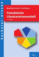 Maximilian GrÃ¶ne, Grön, Maximilia Gröne, Maximilian Gröne, Rotraud v Kulessa, Rotraud von Kulessa... - Französische Literaturwissenschaft