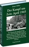 Jürgen Möller, Haral Rockstuhl, Harald Rockstuhl - Der Kampf um Zeitz April 1945