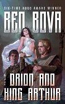 Ben Bova - Orion and King Arthur