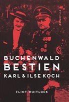 Flint Whitlock - Buchenwald-Bestien
