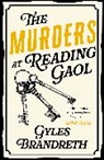 Gyles Brandreth - Oscar Wilde and the Murders at Reading Gaol