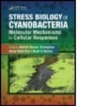 Ashish Srivastava, Ashish Kumar (Banaras Hindu University Srivastava, Ashish Kumar (Information Technology D Srivastava, Ashish Kumar Rai Srivastava, SRIVASTAVA ASHISH KUMAR RAI AMAR, Brett A Neilan... - Stress Biology of Cyanobacteria