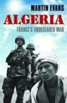 Martin Evans, Martin (Professor of Contemporary History Evans, Evans Martin - Algeria
