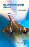 Dietrich Kchemann, Dietrich Keuchemann, Dietrich Kuchemann, Dietrich Küchemann - The Aerodynamic Design of Aircraft