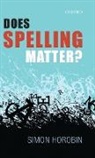 Simon Horobin, Simon (University of Oxford Horobin, Horobin Simon - Does Spelling Matter?