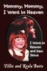 Tillie And Keyla Butts - Mommy, Mommy, I Went to Heaven