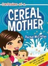 Rachel McClellan - Confessions of a Cereal Mother