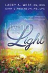Gary L Anderson, Gary L. Anderson, Lacey West, Lacey A West, Lacey A. West - Living in the Light