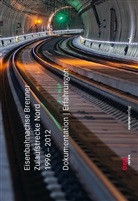 Herdina u a, Pellizzar, Pellizzari, Rettenbache, Rettenbacher, ÖBB-Infrastruktu AG... - Eisenbahnachse Brenner. Zulaufstrecke Nord 1996-2012