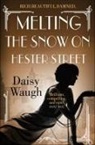 Daisy Waugh, Waugh Daisy - Melting the Snow on Hester Street