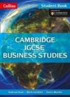 Andrew Dean, Andrew Gardiner Dean, Andrew Gardiner Machin Dean, Machin Denry, Mark Gardiner, Mark Dean Gardiner... - Cambridge Igcse (Tm) Business Studies Student''s Book