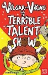 Odin Redbeard, Redbeard Odin, Sarah Horne - Vulgar the Viking and the Terrible Talent Show