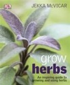 Jekka Mcvicar - Grow Herbs
