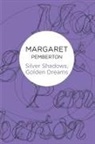 Margaret Pemberton, Pemberton Margaret - Silver Shadows, Golden Dreams