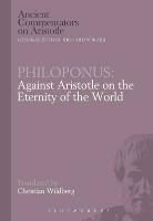 John Philoponus, Christian Wildberg, Wildberg Christian, Michael Griffin - Philoponus: Against Aristotle on the Eternity of the World