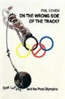 Phil Cohen - On the Wrong Side of the Track?