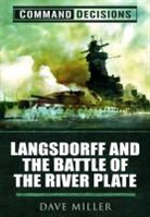 David Miller - Langsdorff & the Battle of River Plate