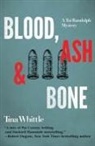 Tina Whittle - Blood, Ash, and Bone