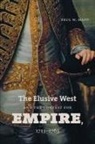 Paul W Mapp, Paul W. Mapp, MAPP PAUL W - The Elusive West and the Contest for Empire
