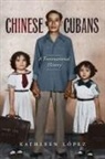 Kathleen Lopez, Kathleen M. Lopez, Kathleen M López, Kathleen M. López - Chinese Cubans
