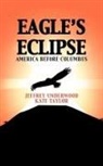 Kate Taylor, Jeffrey Underwood - Eagle's Eclipse