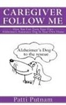 Patti Putnam - Caregiver Follow Me