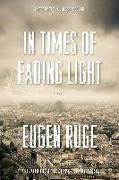 Eugen Ruge, Eugen/ Bell Ruge - In Times of Fading Light