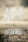 Eugen Ruge, Eugen/ Bell Ruge - In Times of Fading Light