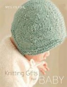 Helen Bankers, Mel Clark, CLARK MEL, Helen Bankers - Knitting Gifts for Baby