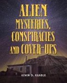 Kevin Alderson, Kevin Randle Alderson, Kevin D Randle, Kevin D. Randle - Alien Mysteries, Conspiracies and Cover-Ups